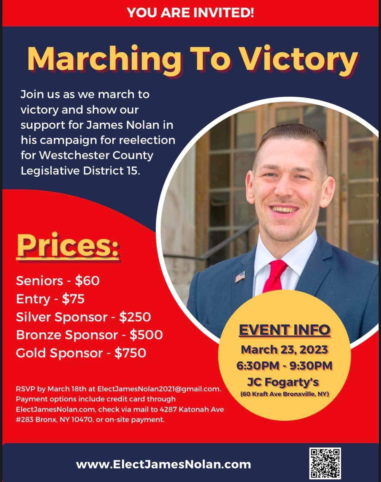 SHOW YOUR SUPPORT: On March 23rd come support Westchester County Legislator James Nolan’s March To Victory Fundraiser at JC Fogartys in Bronxville from 6:30 p.m. until 9:30 p.m